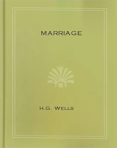 Marriage: A Literature Classic By H. G. Wells!