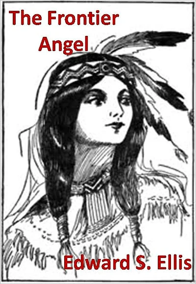 The Frontier Angel w/ Direct link technology (A Classic Western Story)