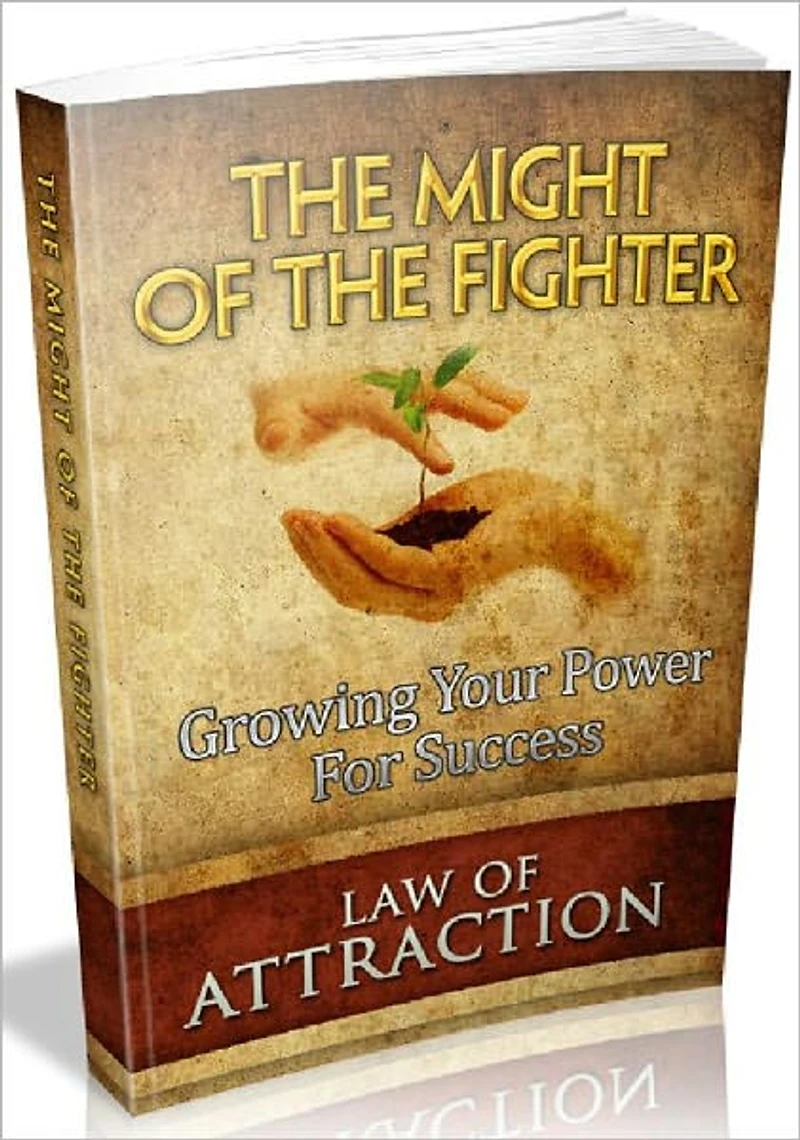 The Might Of The Fighter - Growing Your Power For Success (Recommended)