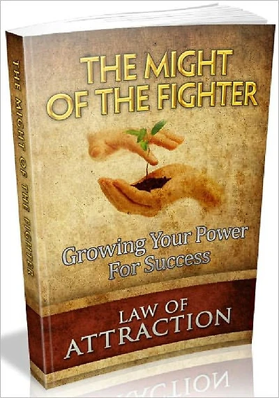 The Might Of The Fighter - Growing Your Power For Success (Recommended)
