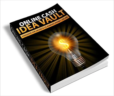 Online Cash Idea Vault Discover The Secrets To Making Money Online