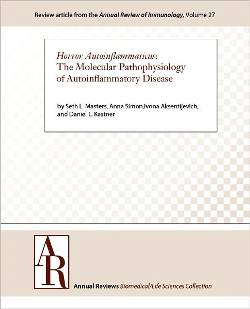Horror Autoinflammaticus: The Molecular Pathophysiology of Autoinflammatory Disease