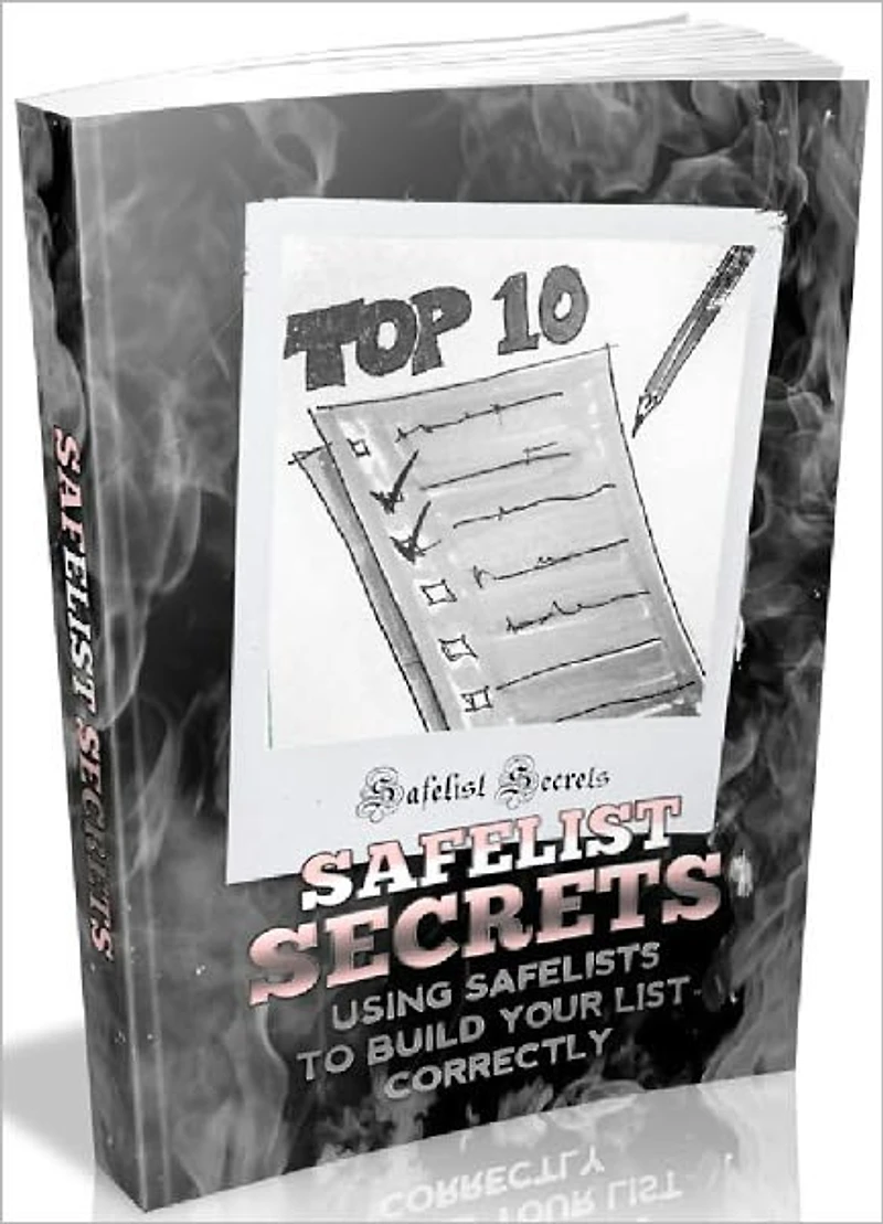 Safelist Secrets - Using Safelists To Build Your List Correctly