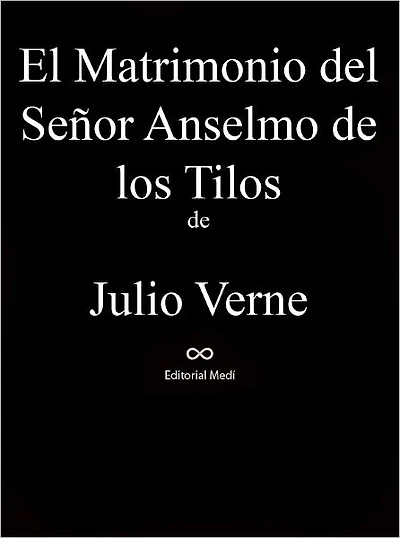 El Matrimonio del Senor Anselmo de los Tilos