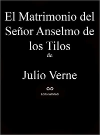El Matrimonio del Senor Anselmo de los Tilos
