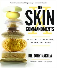 The Skin Commandments: 10 Rules to Healthy, Beautiful Skin