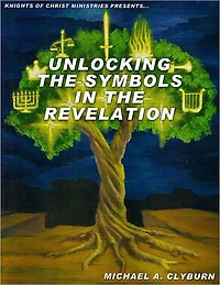 Unlocking The Symbols In The Revelation