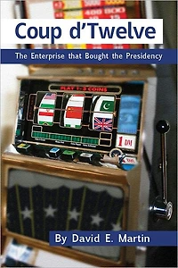 COUP D'TWELVE: the Enterprise that Bought Presidency