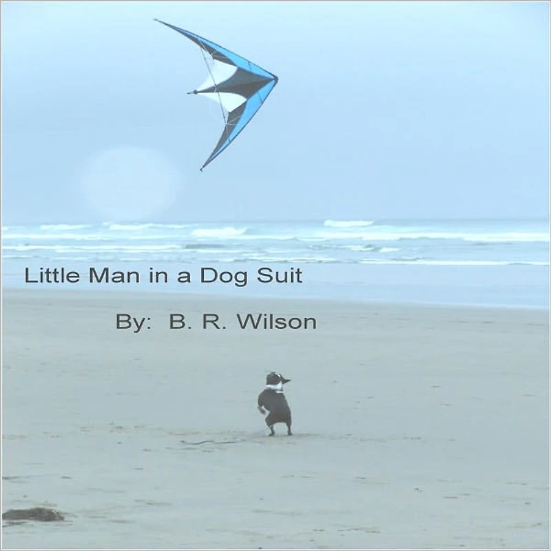 Little Man in a Dog Suit: The Story of a Boston Terrier