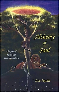 Alchemy of Soul: The Art Spiritual Transformation