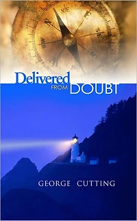 Delivered From Doubt
