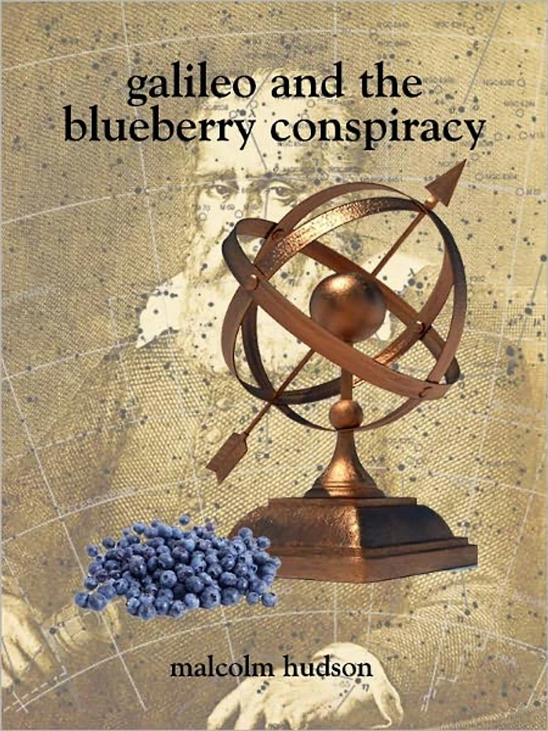 Galileo and the Blueberry Conspiracy
