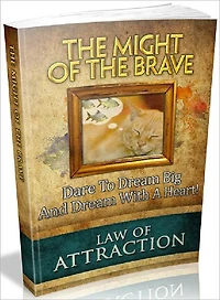 The Might Of The Brave - Dare To Dream Big And Dream With A Heart (Recommended)