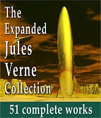 The Expanded Jules Verne Collection 51 Complete Works