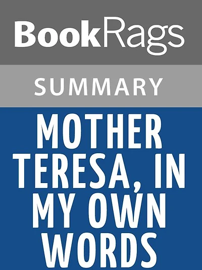 Mother Teresa, in My Own Words by Mother Teresa l Summary & Study Guide