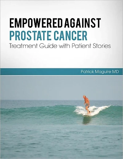 Empowered Against Prostate Cancer: Treatment Guide with Patient Stories
