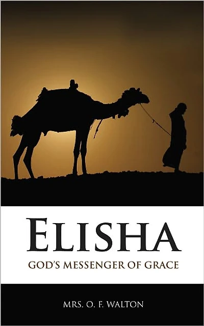 Elisha: God's Messenger of Salvation