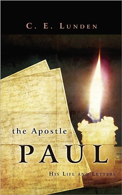 The Apostle Paul: His Life and Letters
