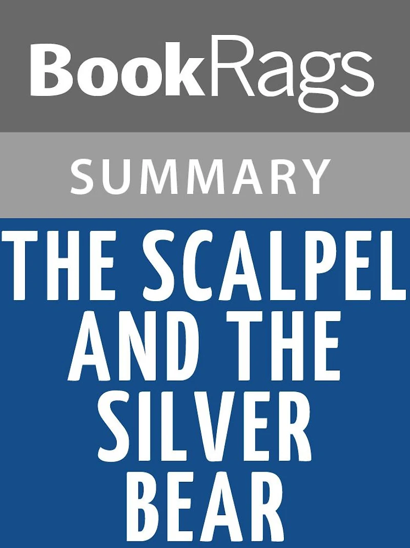 The Scalpel and the Silver Bear by Lori Alvord l Summary & Study Guide