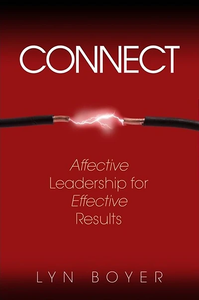 Connect: Affective Leadership for Effective Results
