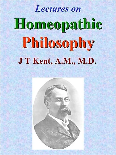 Lectures on Homeopathic Philosophy