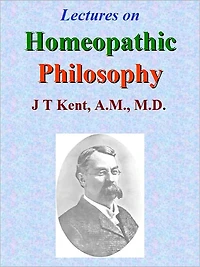 Lectures on Homeopathic Philosophy