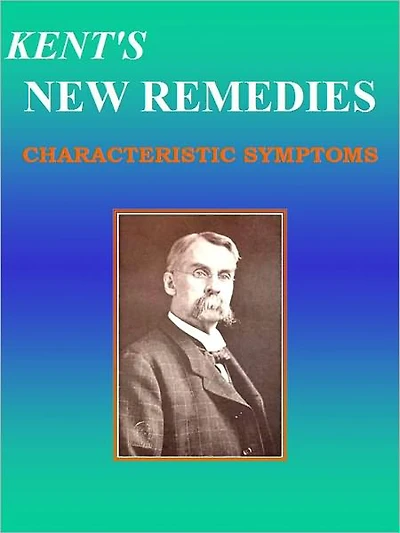 KENT'S NEW REMEDIES CHARACTERISTIC SYMPTOMS