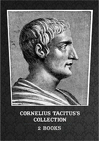 Cornelius Tacitus's Collection [ 2 Books ]