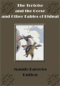 the Tortoise and Geese Other Fables of Bidpai