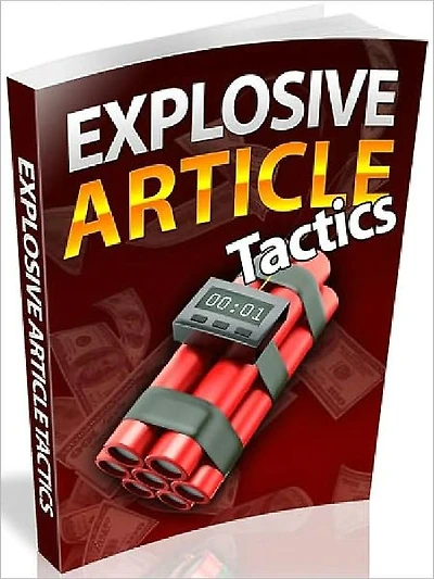 Explosive Article Tactics