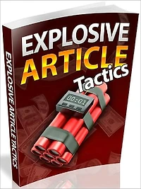 Explosive Article Tactics