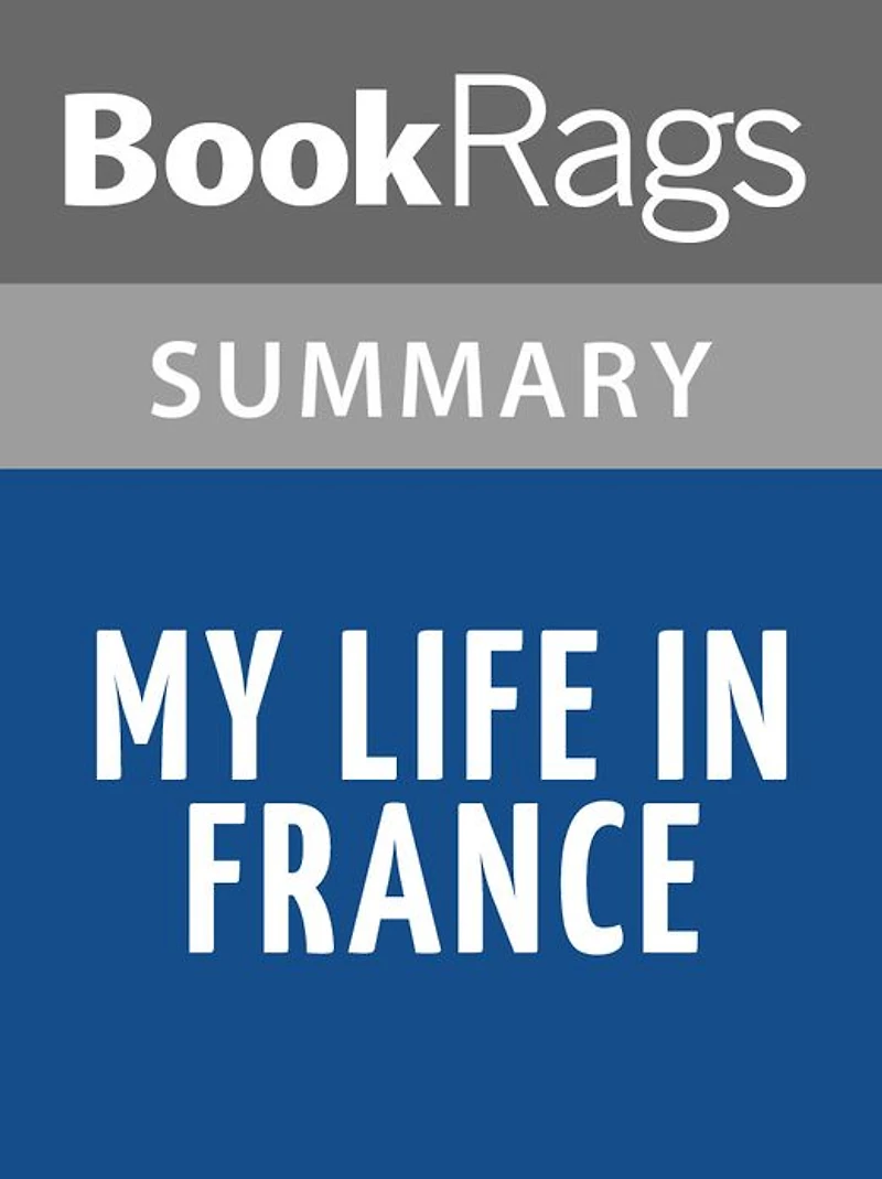My Life in France by Julia Child l Summary & Study Guide