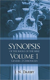 Synopsis of the Books of the Bible: Genesis to 2 Chronicles