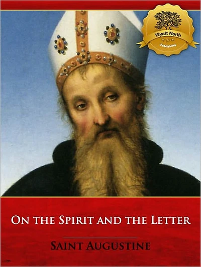 On the Spirit and the Letter (Illustrated)