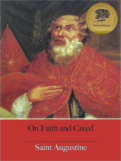 On Faith and Creed (Illustrated)