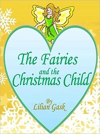 The Fairies and the Christmas Child: Twelve Fairy Tales for Children (Illustrated)