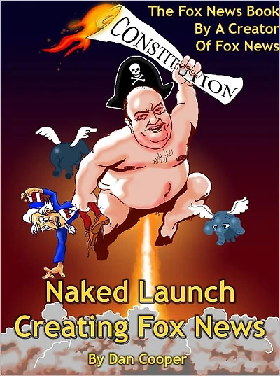 Naked Launch - Creating Fox News