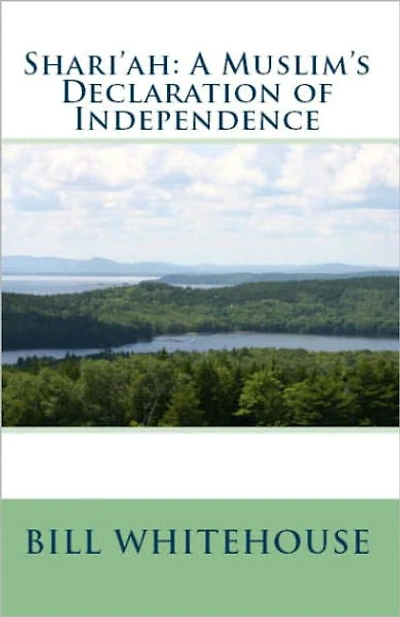Shari'ah: A Muslim's Declaration of Independence