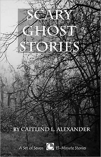 Scary Ghost Stories: A Collection of 15-Minute Ghost Stories