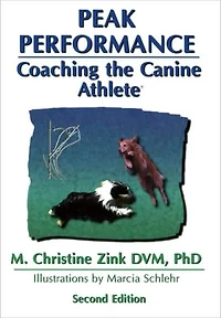 Peak Performance - Coaching the Canine Athlete