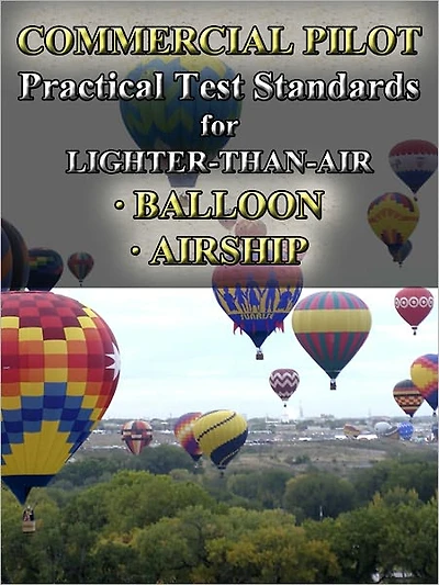 Commercial Pilot Practical Test Standards for Lighter-Than-Air, Balloon and Airship