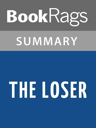 The Loser by Thomas Bernhard l Summary & Study Guide