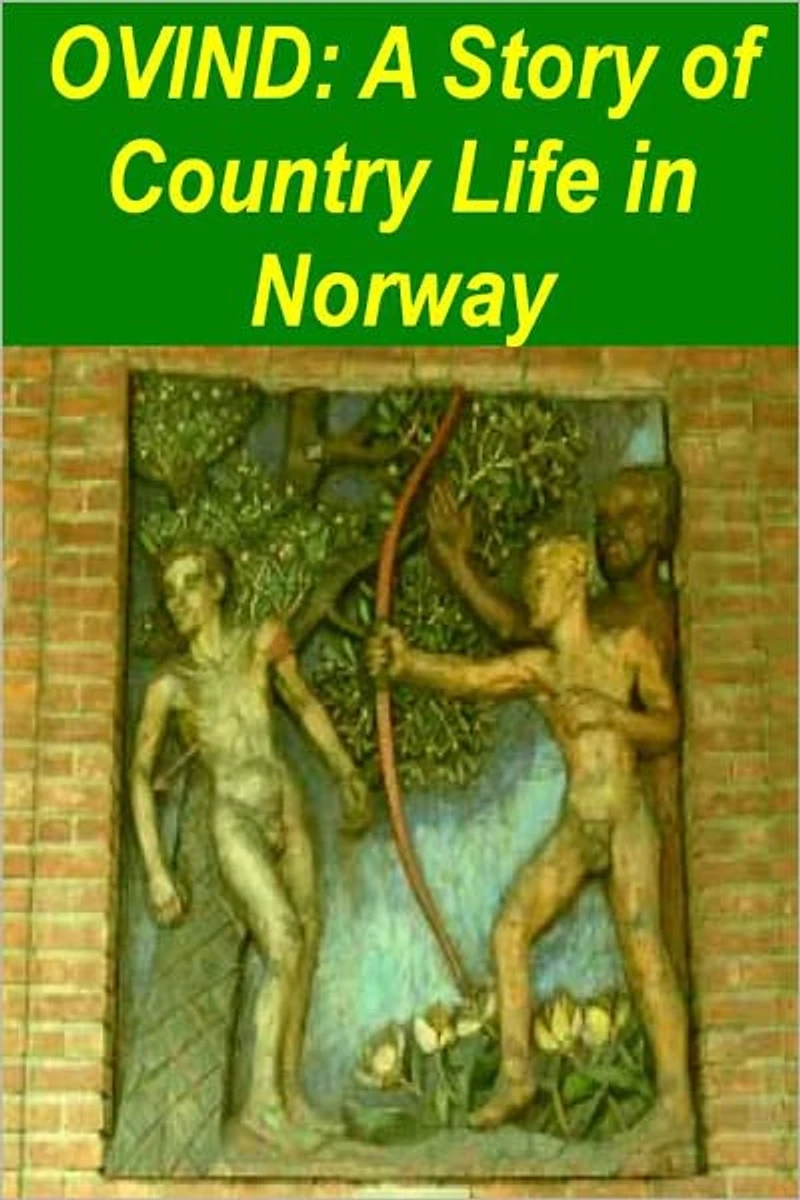 OVIND: A Story of Country Life in Norway