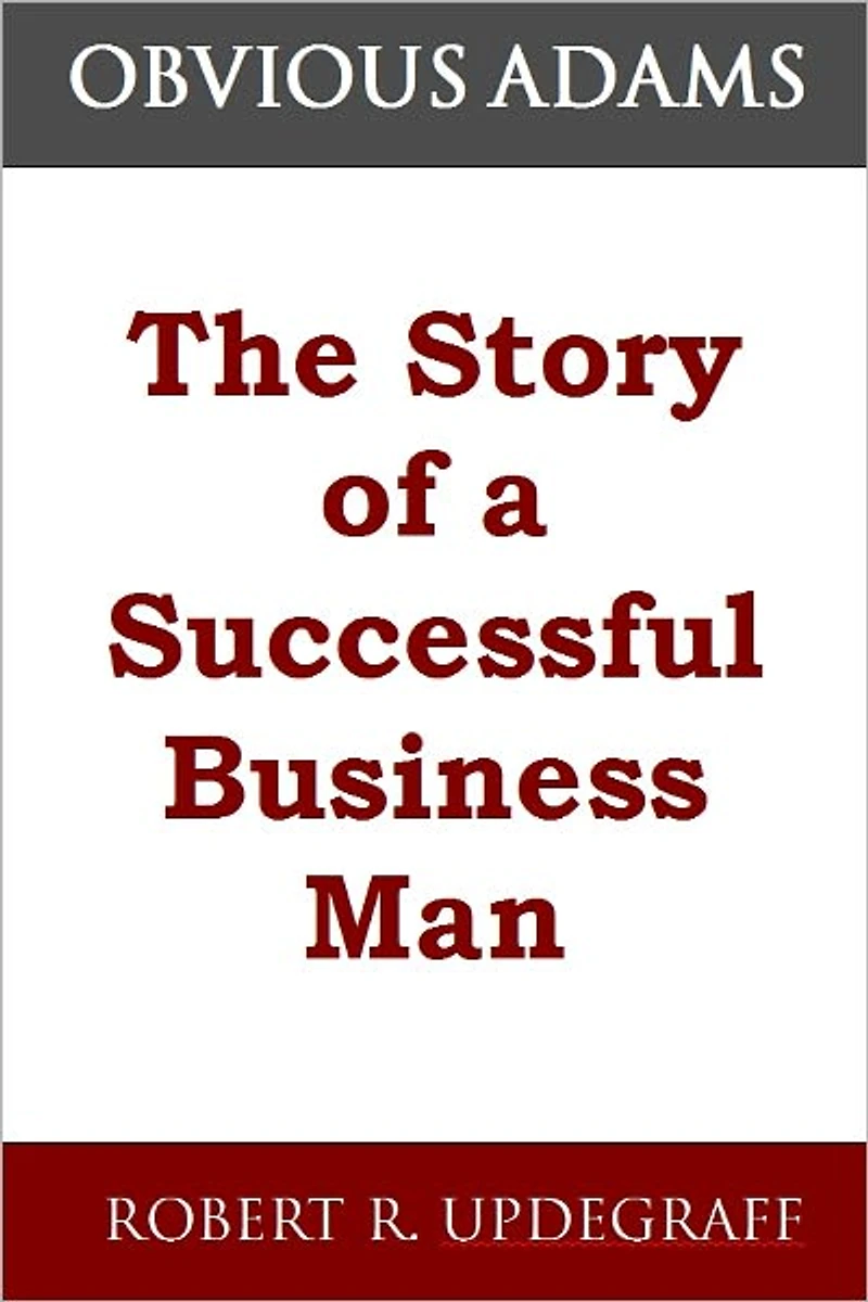 Obvious Adams: The story of a successful Business Man