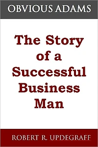 Obvious Adams: The story of a successful Business Man