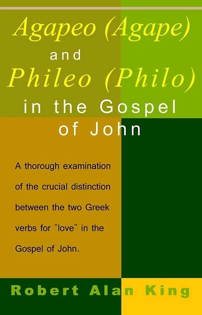 Agapao (Agape) and Phileo (Philo) in The Gospel of John