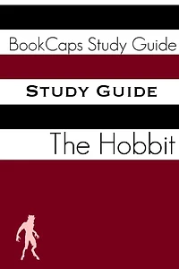 Study Guide - The Hobbit (A BookCaps Study Guide)