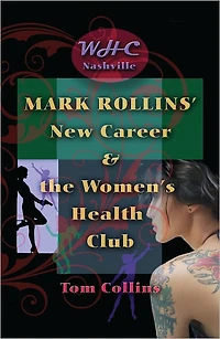 Mark Rollins' New Career & the Women's Health Club