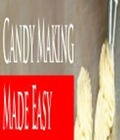 Field Guide to Candy: How To Identify and Make Virtually Every Candy Imaginable