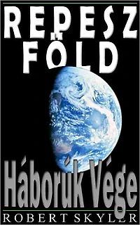 Repesz Föld - 002 - Háborúk Vége (Hungarian Edition)
